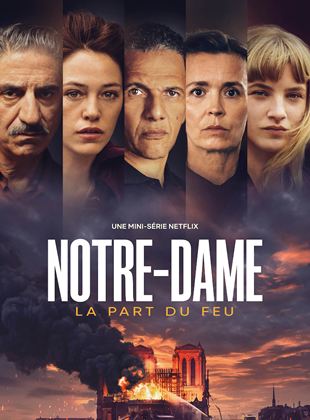 Notre-Dame, la Part du Feu Saison 1