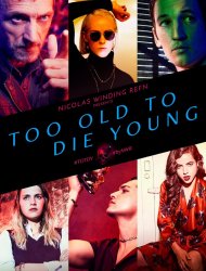 Too Old to Die Young Saison 1